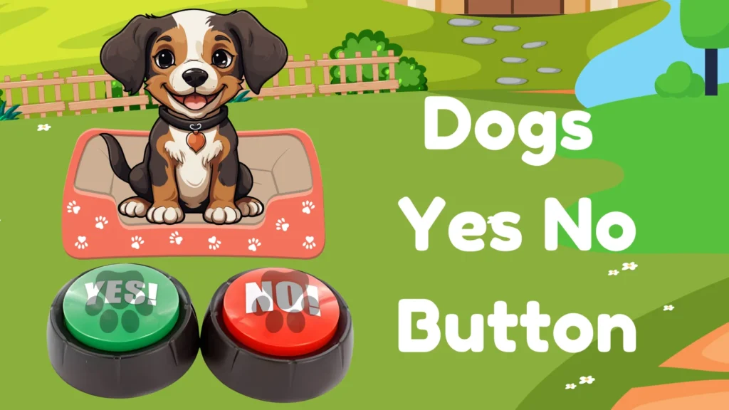 A pic Displaying the Dog in the Front of Yes No Button